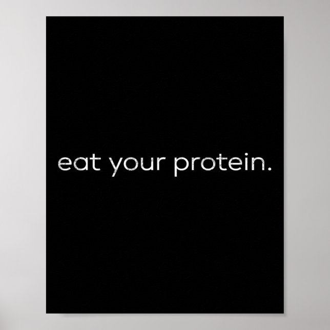 Eat Your Protein Gym Quote Bodybuilding Workout Mo Poster (Front)