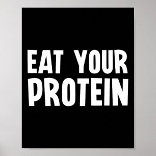 Eat Your Protein Protein Muscle Building Fitness B Poster