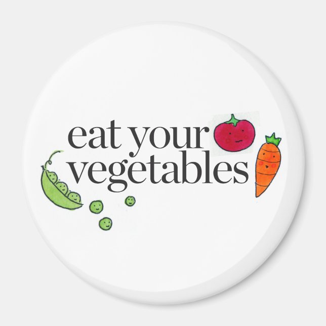 Eat Your Vegetables Magnet (Front)