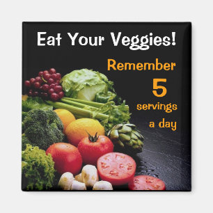Eat your veggies Fridge Magnet