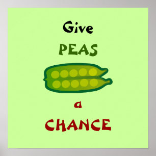 Eat Your Veggies Give PEAS a CHANCE Square Poster