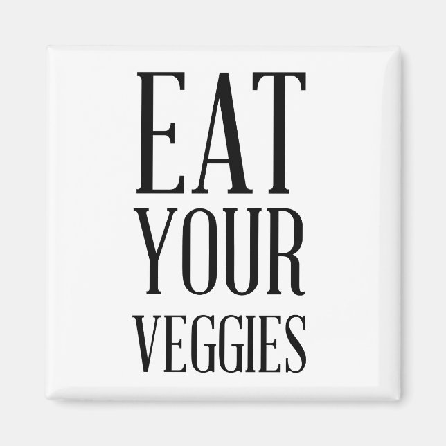 Eat Your Veggies Magnet (Front)