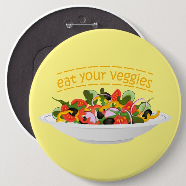 Eat Your Veggies Quote fresh salad mix bowl 6 Cm Round Badge (Front & Back)
