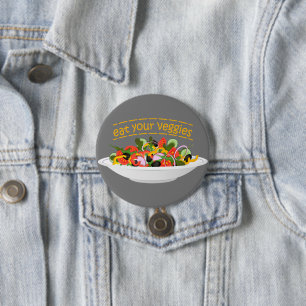 Eat Your Veggies Quote fresh salad mix bowl 7.5 Cm Round Badge