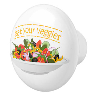 Eat Your Veggies Quote fresh salad mix bowl Ceramic Knob