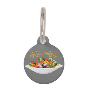 Eat Your Veggies Quote fresh salad mix bowl Pet Tag
