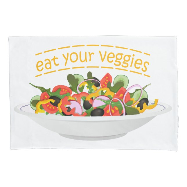Eat Your Veggies Quote fresh salad mix bowl Pillowcase (Front-Left)