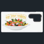 Eat Your Veggies Quote fresh salad mix bowl Samsung Galaxy Case<br><div class="desc">Plate full of vegetables and quote</div>