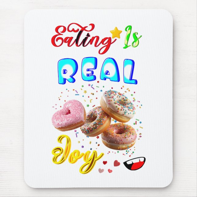 Eating Accessories Is Real Joy Mouse Pad (Front)