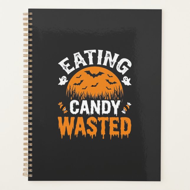 Eating Candy Wasted Halloween Design_1 Planner (Front)