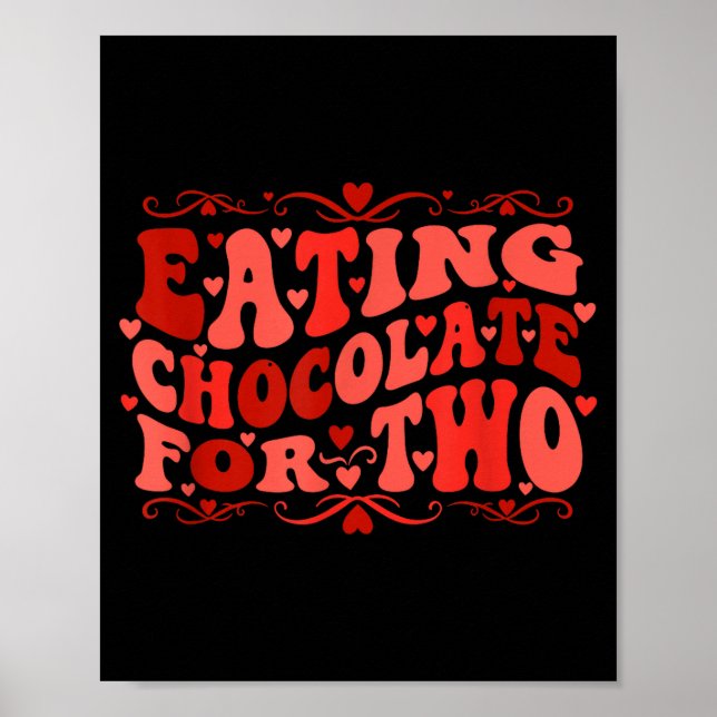 Eating Chocolate For Two Mom To Be Pregnancy Sayin Poster (Front)