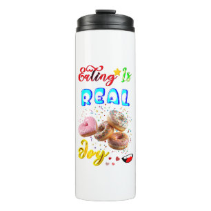 Eating Drinkware Is Real Joy Thermal Tumbler
