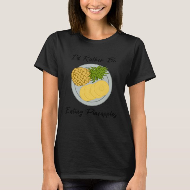 eating Fruits Pineapples Tropical Summer Fruits T-Shirt (Front)