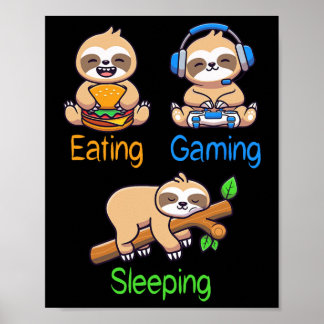 Eating Gaming Sleeping Gamer Sloth Men Kids  Poster