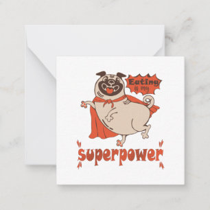 Eating is my superpower red cloak pug comic style  card