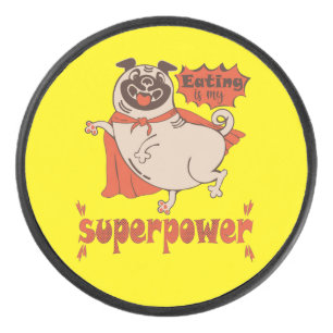 Eating is my superpower red cloak pug comic style hockey puck