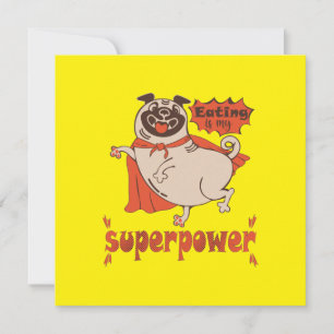 Eating is my superpower red cloak pug comic style  invitation