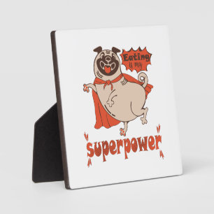 Eating is my superpower red cloak pug comic style plaque