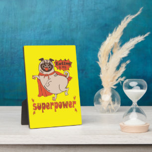 Eating is my superpower red cloak pug comic style plaque