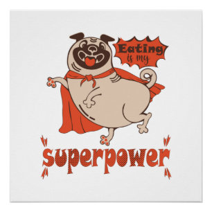 Eating is my superpower red cloak pug comic style poster
