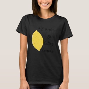 Eating Lemons Citrus Fruits Lemonade T-Shirt