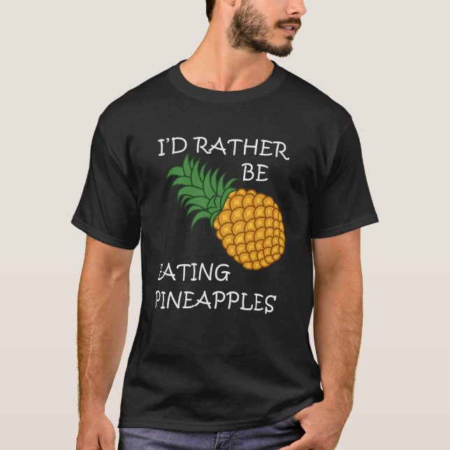 Eating Pineapples Exotic Fruits Summer T-Shirt (Front)