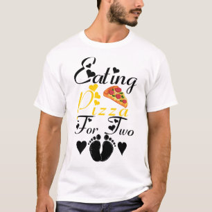 Eating Pizza For Two Funny Pregnancy Announcement T-Shirt