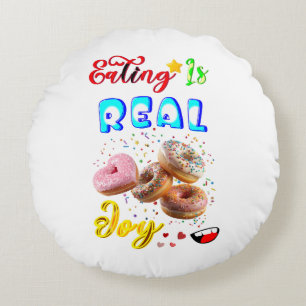 Eating Polyester Is Real Joy Round Cushion