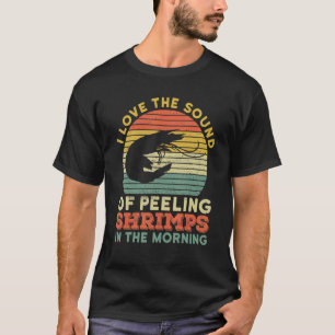 Eating Shrimps For A Prawns Shrimp T-Shirt