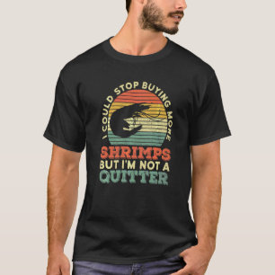 Eating Shrimps For A Shrimp T-Shirt
