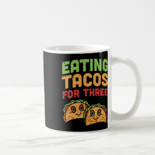 Eating Tacos For Three Pregnancy Twins Cinco De Ma Coffee Mug