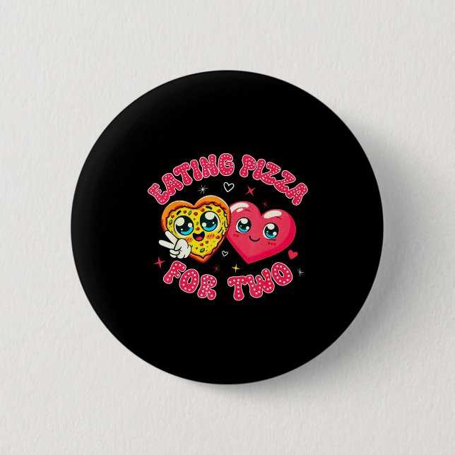 Eating Zza For Two Pregnancy Valentines Day New Mo 6 Cm Round Badge (Front)