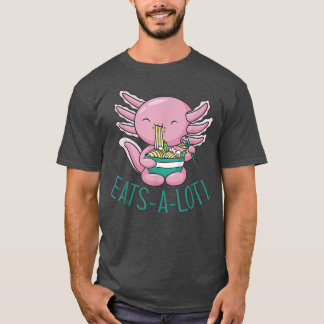 EATSALOTL RAMEN Japan Axolotl EatingJapanese Noodl T-Shirt