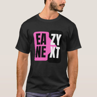Eazy Next by Leo C. T-Shirt