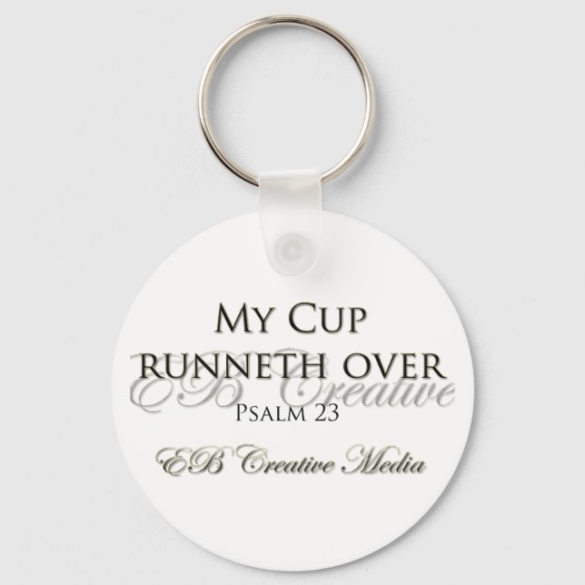 EB Creative Media - My Cup Runneth Over Key Ring (Front)