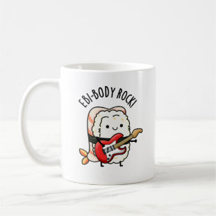 Ebi-body Rock Funny Rocker Sushi Pun  Coffee Mug