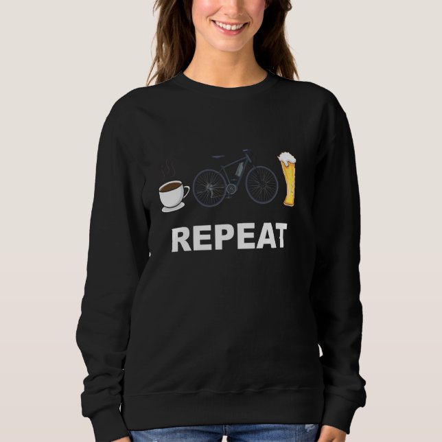 Ebike Cycling Bicylce Coffee Ebike Beer Repeat Cyc Sweatshirt (Front)