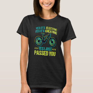 EBike Retro Bicycle MTB Cycling E Bike Yes I just T-Shirt