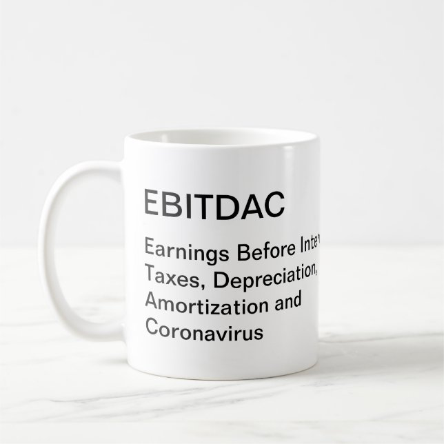 EBITDAC - Earnings Before Coronavirus Coffee Mug (Left)