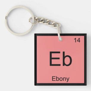 Ebony Name Chemistry Element Periodic Table Key Ring