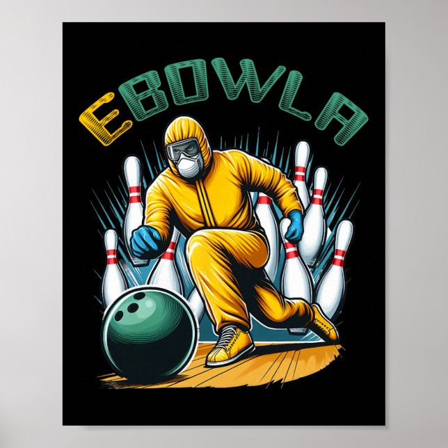 Ebowla Funny Bowling Player Ebowla Bowler Bowling  Poster (Front)