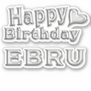 Ebru Happy Birthday silver Sticker