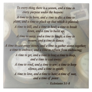 Ecc 3 1-8 To every thing there is a season Ceramic Tile