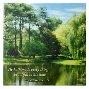 Ecclesiastes 3 11 He Hath Made Everything Beautifu Ceramic Tile