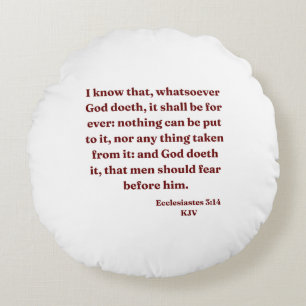 Ecclesiastes 3:14 KJV Bible Verse Round Cushion