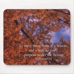 Ecclesiastes 3:1 To every thing there is a season Mouse Pad