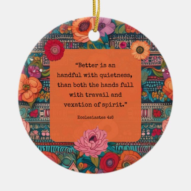 Ecclesiastes 4:6 KJV Verse Quietness Floral Boho Ceramic Ornament (Front)
