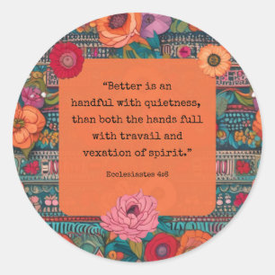 Ecclesiastes 4:6 KJV Verse Quietness Floral Boho Classic Round Sticker