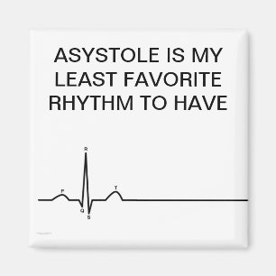 ecg, ASYSTOLE IS MY LEAST FAVORITE RHYTHM... Magnet