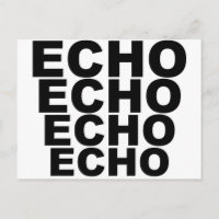 ECHO ECHO ECHO ECHO Shirt Hat Mousepad Mug